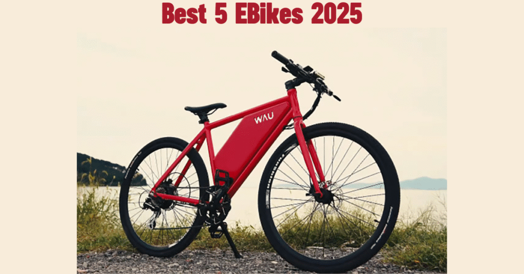 5 Best Electric Bikes 2025